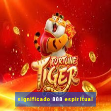 significado 888 espiritual